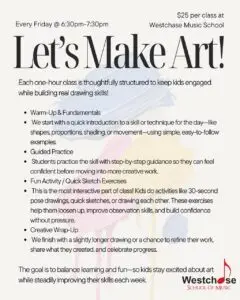 Flyer for children’s art classes at Westchase Music School, titled “Let’s Make Art!” Details include class description, activities (warm-up, guided practice, fun drawing), time (Fridays 6:30–7:30pm), and $25 per class.